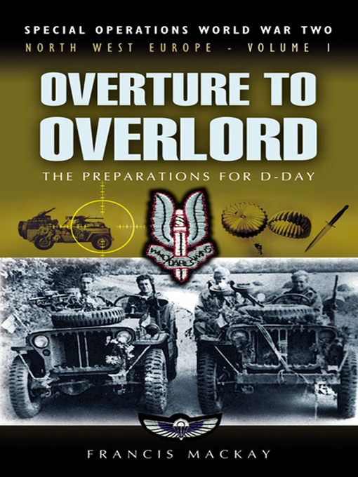 Title details for Overture to Overlord by Francis Mackay - Available